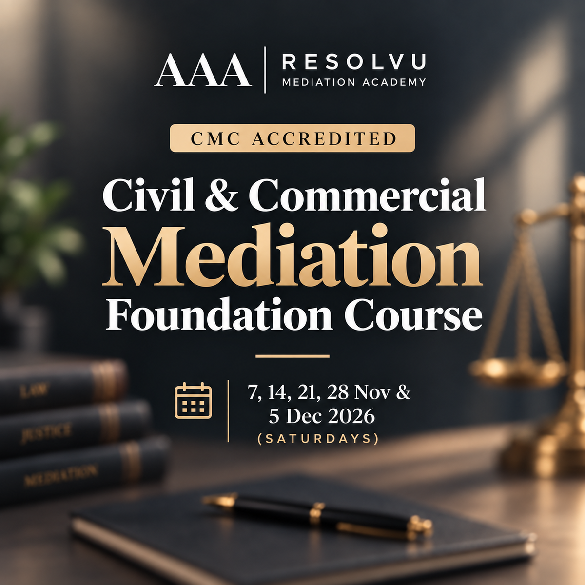 CMC Accredited Civil & Commercial Mediation Foundation Course – 7, 14, 21, 28 Nov & 5 Dec 2026 (Saturdays) Live Online